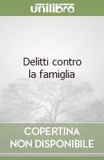 Delitti contro la famiglia