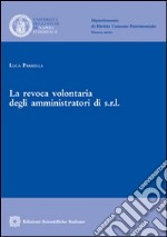 La revoca volontaria degli amministratori di s.r.l.