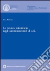 La revoca volontaria degli amministratori di s.r.l. libro di Parrella Luca