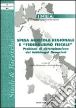 Spesa agricola regionale e «federalismo fiscale» libro