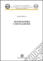 Moderatismo e rivoluzione