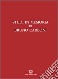 Studi in memoria di Bruno Carboni libro