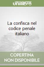 La confisca nel codice penale italiano libro