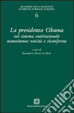 La presidenza Ibama nel sistema costituzionale statunitense. Novità e riconferme libro