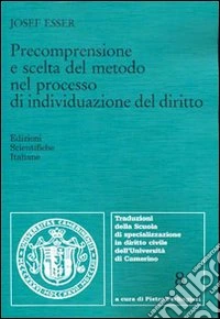 Precomprensione e scelta del metodo nel processo di individuazione del diritto