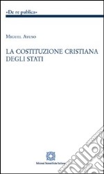 La costituzione cristiana degli stati libro