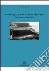 Archeologia sommersa nel Mediterraneo libro