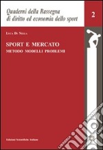 Sport e mercato. Metodo, modelli, problemi