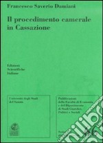 Il procedimento camerale in Cassazione libro