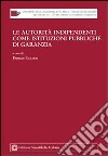 Le autorità indipendenti come istituzioni pubbliche di garanzia libro di Luciani F. (cur.)