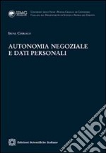 Autonomia negoziale e dati personali libro