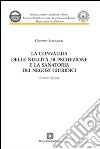 La convalida delle nullità di protezione e la sanatoria dei negozi giuridici libro