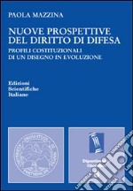 Nuove prospettive del diritto di difesa libro