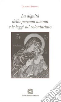 La dignità della persona umana e le leggi sul volontariato