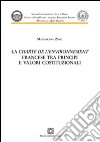 La Charte de l'environnement francese tra principi e valori costituzionali libro di Zinzi Maddalena