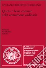 Quota e bene comune nella comunione ordinaria