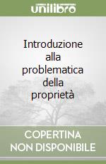 Introduzione alla problematica della proprietà