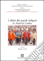 I diritti dei popoli indigeni in America Latina libro