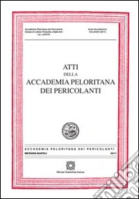 Atti della Accademia Peloritana dei Pericolanti 2011 libro