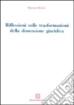 Riflessioni sulle trasformazioni della dimensione giuridica