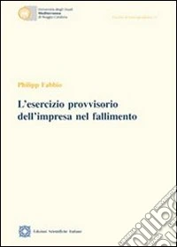 L'esercizio provvisorio dell'impresa nel fallimento