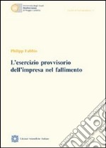 L'esercizio provvisorio dell'impresa nel fallimento