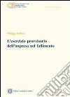 L'esercizio provvisorio dell'impresa nel fallimento libro di Fabbio Philipp