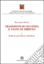 Tradizioni di giustizia e stato di diritto. Religioni, giurisdizione, pluralismo libro