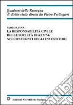 La responsabilità civile delle agenzie di rating nei confronti degli investitori libro