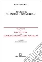 I soggetti. Gli enti non commerciali libro