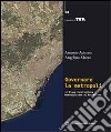 Governare la metropoli. Il piano territoriale metropolitano di Barcellona libro