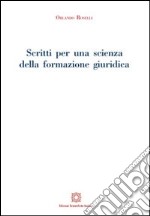 Scritti per una scienza della formazione giuridica