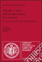 Metodo e valori nell'interpretazione dei contratti libro