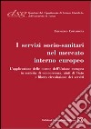 I servizi socio-sanitari nel mercato interno europeo libro