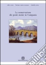 La conservazione dei ponti storici in Campania libro