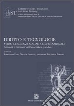 Diritto e tecnologie. Verso le scienze sociali computazionali. Attualità e orizzonti dell'informatica giuridica