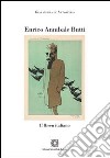 Enrico Annibale Butti. L'Ibsen italiano libro di De Antonellis Gianandrea