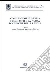 Consumatore e impresa. I contratti e la nuova dimensione delle regole libro