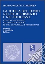 La tutela del tempo nel procedimento e nel processo libro