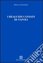 I reali educandati di Napoli libro