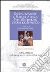 Globalizzazione e pluralità delle fonti giuridiche. Un duplice approcccio. Liber Discipulorum libro di Ziccardi Capaldo G. (cur.)