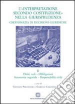 L'«interpretazione secondo Costituzione» nella giurisprudenza. Crestomazia di decisioni giuridiche. Vol. 2 libro