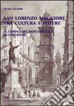 San Lorenzo Maggiore tra cultura e potere. Il complesso monumentale e il convento libro