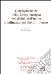 Giurisprudenza della corte europea dei diritti dell'uomo e influenza sul diritto interno libro