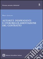 Autorità indipendenti e eteroregolamentazione del contratto