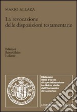 La revocazione delle disposizioni testamentarie libro