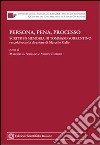 Persona, pena, processo. Scritti in memoria di Tommaso Sorrentino, raccolti sotto la direzione di Marcello Gallo libro