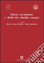 Libera circolazione e diritti dei cittadini europei libro