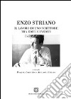 Enzo Striano. Il lavoro di uno scrittore tra editi e inediti libro