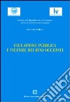 Usucapione pubblica e vicende dei beni occupati libro di Di Biase Antonio